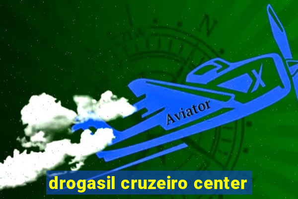 drogasil cruzeiro center